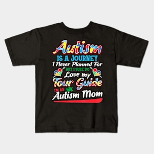 Autism Mom  Autism Awareness  Autism Is A Journey Kids T-Shirt